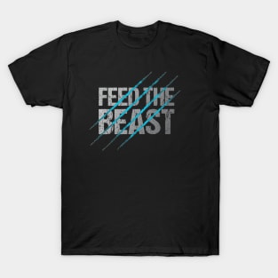 Feed The Beast T-Shirt